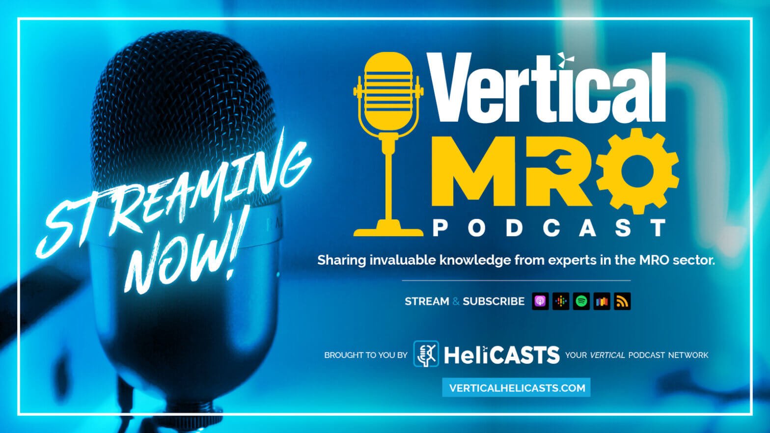 Vertical Helicasts launches Vertical MRO Podcast, streaming now
